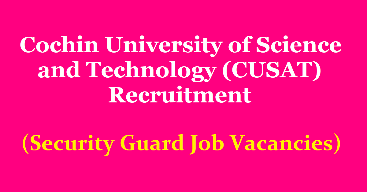 Cochin University of Science and Technology Job Apply