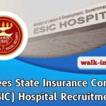 Employees State Insurance Corporation (ESIC) Hospital Recruitment