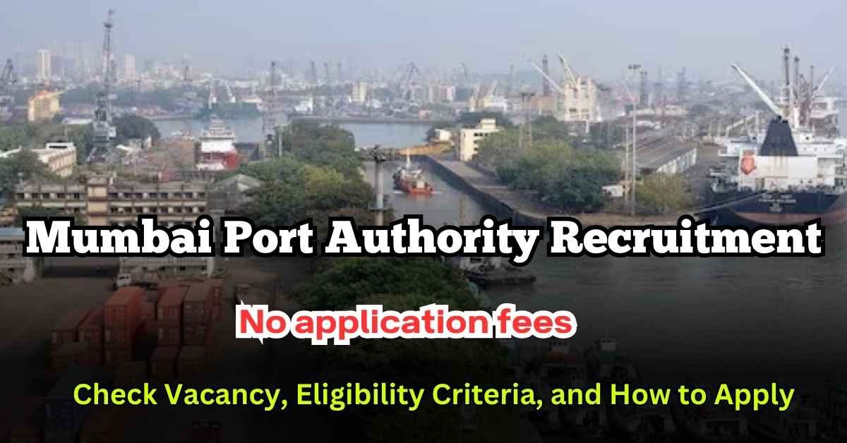 Mumbai Port Authority Recruitment